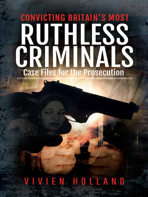 cover image of Convicting Britain's Most Ruthless Criminals